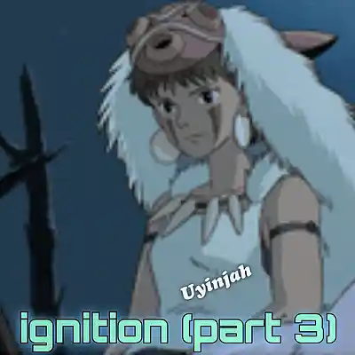 Picture for song 'ignition (part 3)' by artist 'Uyinjah'
