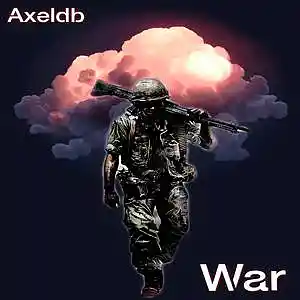 Picture for song 'war' by artist 'Axeldb'