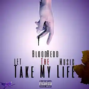 Picture for song 'Take My Life' by artist 'BloodRedd'