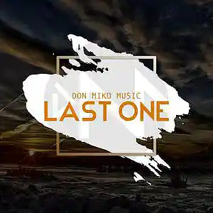 Picture for song 'Last One - Don Miko Music' by artist 'Don Miko Music'