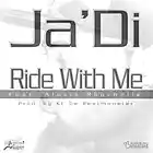 Picture for song 'Ride With Me (Ft. Alexis Raychelle)' by artist 'Ja'Di'