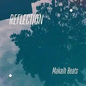 Picture for song 'Reflection' by artist 'Makaih Beats'