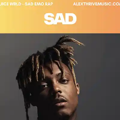 Picture for song 'Sad (Emo Sad Rap, Juice WRLD)' by artist 'Alex Thrive Music'