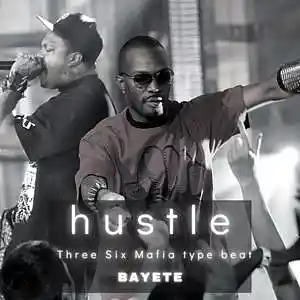 Picture for song 'Hustle (Three Six Mafia type beat)' by artist 'Bayete'