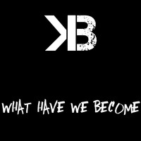 Picture for song 'What Have We Become' by artist 'BiffKids'