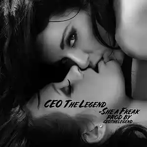 Picture for song 'She ah Freak' by artist 'CEO THE LEGEND'