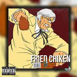 Picture for song 'FRIED CHICKEN (Buy 2 Get 1 FREE)' by artist 'DezDrama Beats'