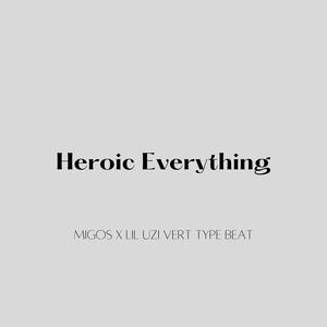 Picture for song 'Heroic Everything - Migos x Lil Uzi Vert Type Beat' by artist 'DJ Mauri B'