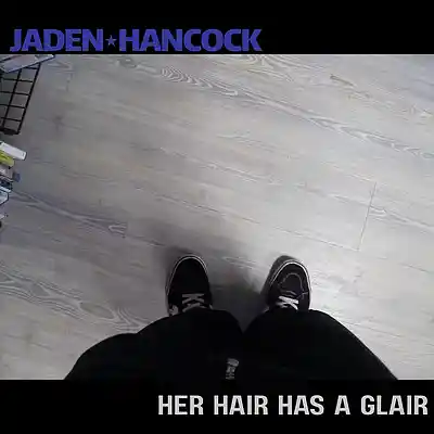 Picture for song 'Her Hair Has A Glair' by artist 'Jaden Hancock'