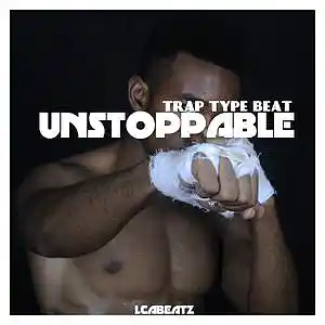 Picture for song 'Unstoppable [Buy 1 Get 2 Free]' by artist 'LCABEATZ'