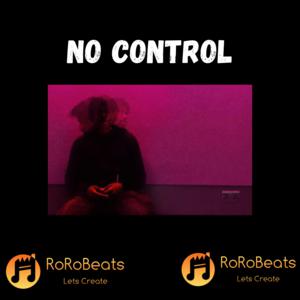 Picture for song 'No Control' by artist 'RoRo Beats'