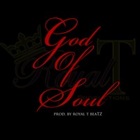 Picture for song 'God Of Soul **New**' by artist 'Royal T Beatz (Team RTP)'