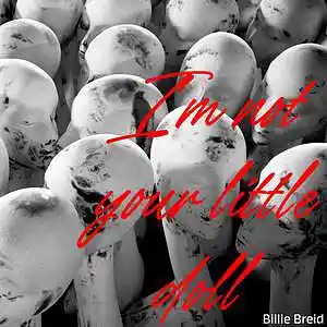 Picture for song 'I'm not your little doll' by artist 'Billie Breid'