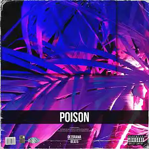 Picture for song 'Poison (Lil Mosey x The Kid Laroi Type Beat)' by artist 'DezDrama Beats'