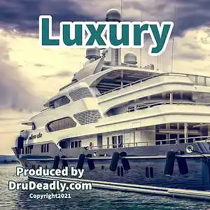 Picture for song 'Luxury' by artist 'DruDeadly'