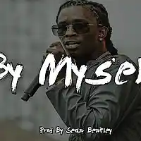 Picture for song '*By Myself* New Banger (Free DL)' by artist 'Sean Bentley'