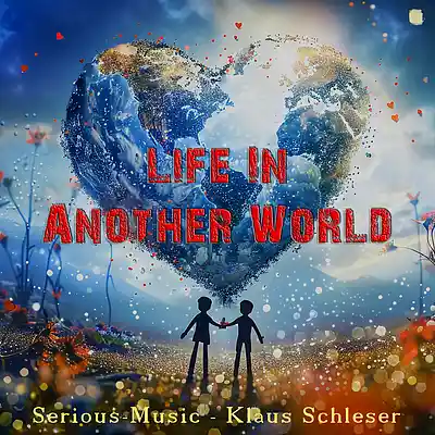 Picture for song 'Life In Another World feat. Klaus Schleser' by artist 'Serious-Music (Germany)'