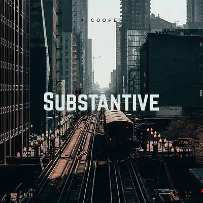 Picture for song 'Substantive' by artist 'A. Cooper'