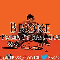 Picture for song 'Broke - Prod. By Bass God' by artist 'Bass God'