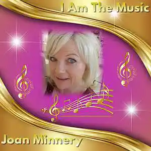 Picture for song 'I Am The Music' by artist 'Joan Minnery'