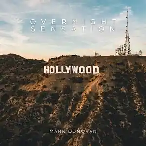 Picture for song 'Overnight Sensation' by artist 'Mark Donovan'