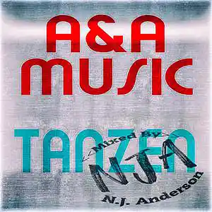 Picture for song 'Tanzen A&A Music mixed by NJA' by artist 'Songs Mixed By NJ Anderson'