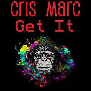 Picture for song 'Get It' by artist 'Cris Marc'