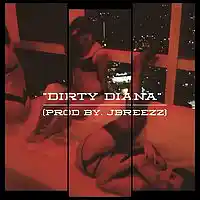 Picture for song 'Dirty Diana (Prod By JBreezz)' by artist 'JBreezzBeatz'
