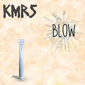 Picture for song 'Blow 91BPM' by artist 'KMRS'