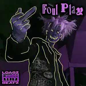 Picture for song 'Foul Play (Distorted x Nascar Aloe Type Beat)' by artist 'Loagz Beatz'