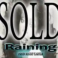 Picture for song 'Raining- Prod. By Rinde' Carter **SOLD**' by artist 'Rinde' Carter Productions'