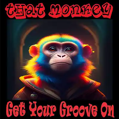 Picture for song 'Get Your Groove On' by artist 'That Monkey'