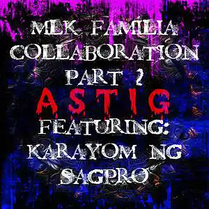 Picture for song 'ASTIG ALL STAR FT.karayom ng sagpro' by artist 'MAKABAGONG LUMA KREW'