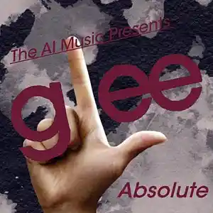 Picture for song 'Glee The AI Music Presents; Absolute (The Story of' by artist 'CursedGleeAI'