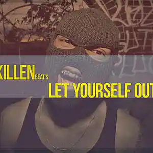 Picture for song 'let yourself out/mad trap/buy 1 get 3 free' by artist 'Killenbeatz'