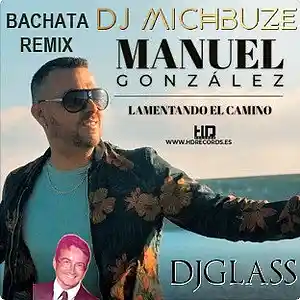 Picture for song 'Manuel González (Ex Rebujito) - Lamentando el Cami' by artist 'DJ michbuze'